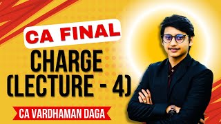 Charge of GST Lecture  4  CA Final  CA Vardhaman Dagaarhaminstitute [upl. by Ohs]