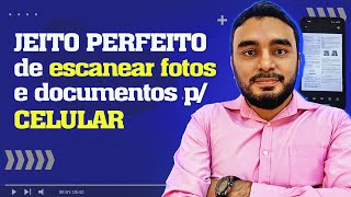 Melhor Aplicativo para ESCANEAR Documentos e Fotos DE FORMA PERFEITA [upl. by Earej676]