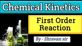 First Order Reaction  Chemical Kinetics  Half life  Graph of First Order Reaction  Class 12 [upl. by Yawnoc]