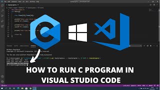 How to Run C in Visual Studio Code on Windows 10 2022 Best Code Editor [upl. by Ydiarf]