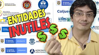 Cuatro 4 entidades públicas de Colombia que son inútiles [upl. by Turrell764]