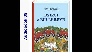 🏘 DZIECI Z BULLERBYN Astrid Lindgren Audiobook 08 🏘 [upl. by Dzoba434]