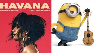 Camila Cabello Havana Minions Version [upl. by Amelia]