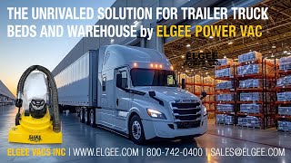 Elgee Power Vac The Unrivaled Solution for Trailer Truck Beds and Warehouse Cleaning [upl. by Ecnar]