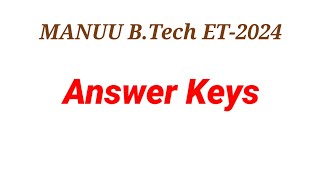 MANUU BTech ET2024 Answer Keys [upl. by Phio]