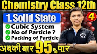 L4 Chapter1 Solid State Chemistry Class 12th  95 in Chemistry HSC Board newindianera board2025 [upl. by Madaih3]