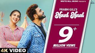 PRABH GILL  Naal Naal Full Video Gungun Bakshi  Fresh Punjabi Songs 2023  Punjabi Romantic [upl. by Ekram363]