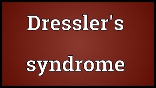 Dresslers syndrome Meaning [upl. by Poore]