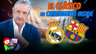 ⚽ REAL MADRIDBARÇA  CHIRINGUITO INSIDE [upl. by Nairb]