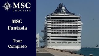 MSC FANTASIA Tour completo della nave da crociera [upl. by Airdnahs]