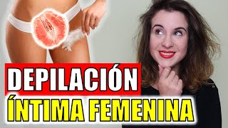 Depilación Íntima Femenina ¡TRUCOS Y PASO A PASO [upl. by Anahs]