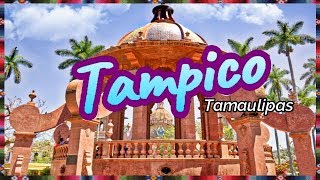 Tampico Tamaulipas una ciudad que te sorprenderá [upl. by Yra631]