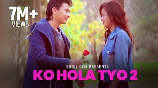 Sunil Giri  Timi Aauchauki Bhani Ko Hola Tyo 2 • Paul Shah • Karoona Shrestha [upl. by Akissej472]