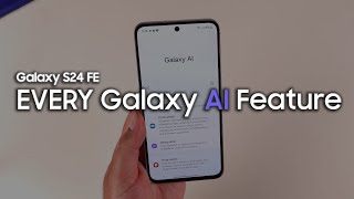 Galaxy S24 FE  EVERY Galaxy AI Feature [upl. by Der]