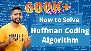 L44 Huffman Coding Question in Greedy Technique  Imp Question for all competitive exams [upl. by Thorin984]