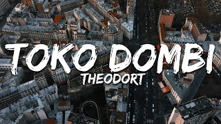 THEODORT  Toko dombi ParolesLyrics [upl. by Keefer]