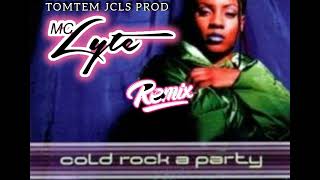 Mc Lyte  Cold Rock A Party REMIX TOMTEM JCLS PROD [upl. by Efram273]