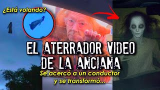 El inquietante video de la anciana  Se acercó a un auto y se transformó [upl. by Zoara415]