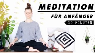 Geführte Anfänger Meditation  10 Minuten für jeden Tag [upl. by Karry]