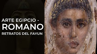 Arte egipcioromano los Retratos del Fayun  Dra Ana Minecan [upl. by Verla]