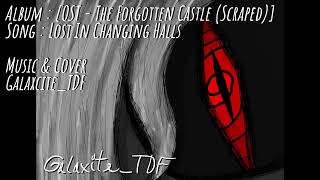 Lost In Changing Halls  Abyssals  The Forgotten Castle OST Scraped [upl. by Fabron]