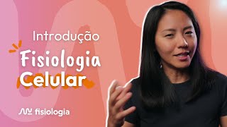 INTRODUÇÃO À FISIOLOGIA CELULAR BIOLOGIA CELULAR ou CITOLOGIA  MK Fisiologia [upl. by Netsrek]