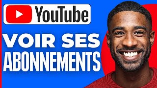 Comment Voir Ses Abonnements Sur Youtube  2024 [upl. by Niamjneb]