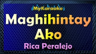 MAGHIHINTAY AKO  Karaoke version in the style of RICA PERALEJO [upl. by Lem]