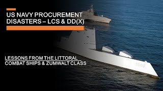 US Navy Procurement Disasters  The Littoral Combat Ship and Zumwalt Class Destroyer [upl. by Eisdnyl]