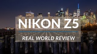 Nikon Z5 Real World Review [upl. by Irama]