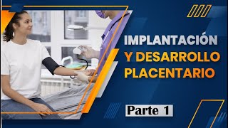 CURSO IMPLANTACIÓN Y DESARROLLO PLACENTARIO PARTE 1 [upl. by Eckmann268]