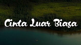 Andmesh  Cinta Luar Biasa Lirik [upl. by Letram]