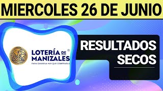 Resultado SECOS Lotería de MANIZALES del Miércoles 26 de Junio de 2024 SECOS 😱💰🚨 [upl. by Langan458]