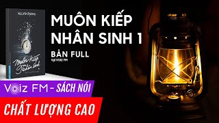 Sách nói Muôn Kiếp Nhân Sinh Tập 1  Nguyên Phong  Voiz FM [upl. by Alimrahs]