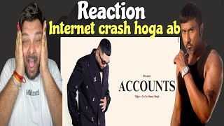 ACCOUNTS FULL SONG  YO YO HONEY SINGH X NIJJAR  Hisstory squarebrothersreaction reaction [upl. by Latnahs]