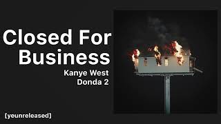 Kanye West  Closed For Business  DONDA 2 [upl. by Yaj]