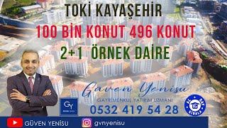 TOKİ KAYAŞEHİR 100 BİN KONUT 496 KONUT 21 DAİRE başakşehir toki kayabaşı [upl. by Ibmab]