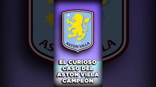 El CURIOSO caso del ASTON VILLA en CHAMPIONS LEAGUE [upl. by Taub]