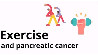 Exercise and Pancreatic Cancer [upl. by Tad753]