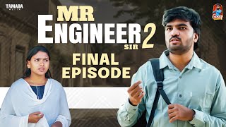 MrEngineer Sir  FINAL EPISODE  SEASON 2  Gossip Gowtham Tamada Media gossipgowtham [upl. by Ehtiaf]