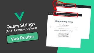 Query Strings With Vuejs AddUpdate Remove amp Detect [upl. by Aleda]