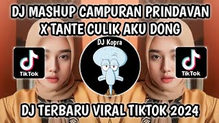 DJ PRINDAVAN X TANTE CULIK AKU DONG FULL MASHUP BY KHARIS SOPAN SOUND VIRAL FYP TIKTOK TERBARU 2024 [upl. by Ennaillij193]