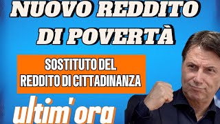 REDDITO DI POVERTÀ NUOVO BENEFICIO IN SOSTITUZIONE DEL REDDITO DI CITTADINANZA ECCO A CHI [upl. by Omsare]