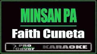 Minsan Pa  Faith Cuneta KARAOKE [upl. by Trevar122]