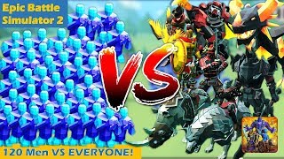 120 MEN VS EVERYONE  Epic Battle Simulator 2 [upl. by Nahtannoj]