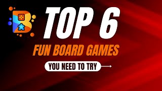 Top 6 Fun Board Games You Need To Try [upl. by Rapsac171]