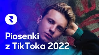 Piosenki z TikToka 2022 Playlista 📱 Popularna Muzyka TikTok 2022 🎶 Hity Piosenek z TikToka 2022 [upl. by Innep486]