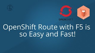 Using OpenShift Route with F5 is so Easy and Fast [upl. by Ecirum]