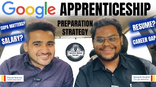 How I Crack Google Apprenticeship 🔥 Interview Preparation Strategy Resume Salary  TM Talks [upl. by Nnylear]