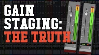 The TRUTH About Proper Gain Staging in Your Mix Gain Staging Simplified [upl. by Kusin183]